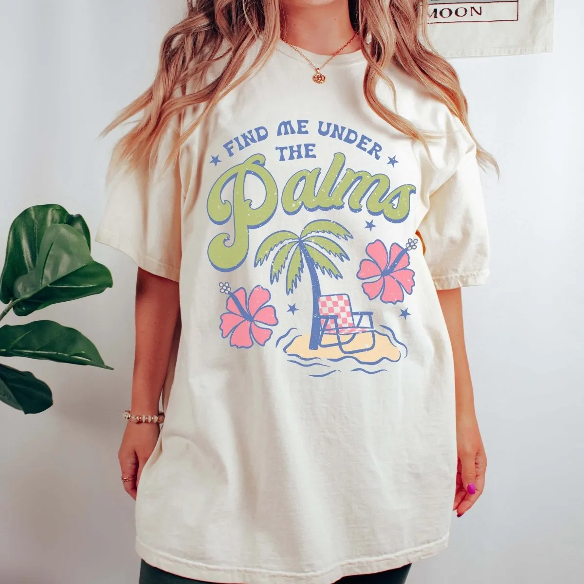 Find me Under the Palms Comfort Color Tee
