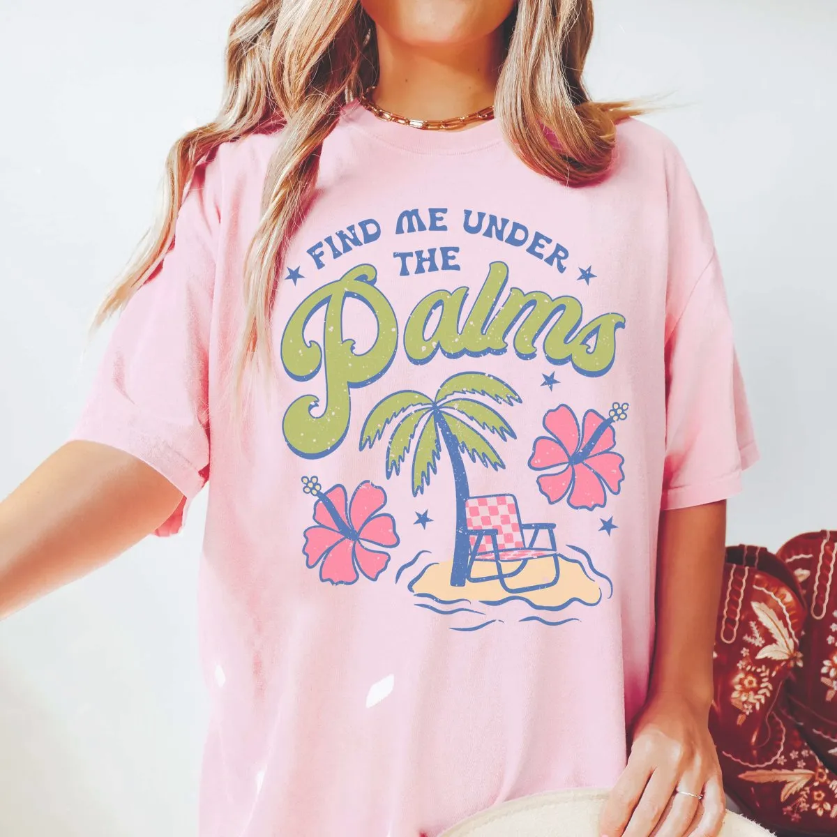 Find me Under the Palms Comfort Color Tee