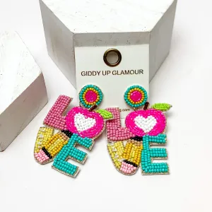 LOVE Beaded Earrings Teacher Themed in Multicolor